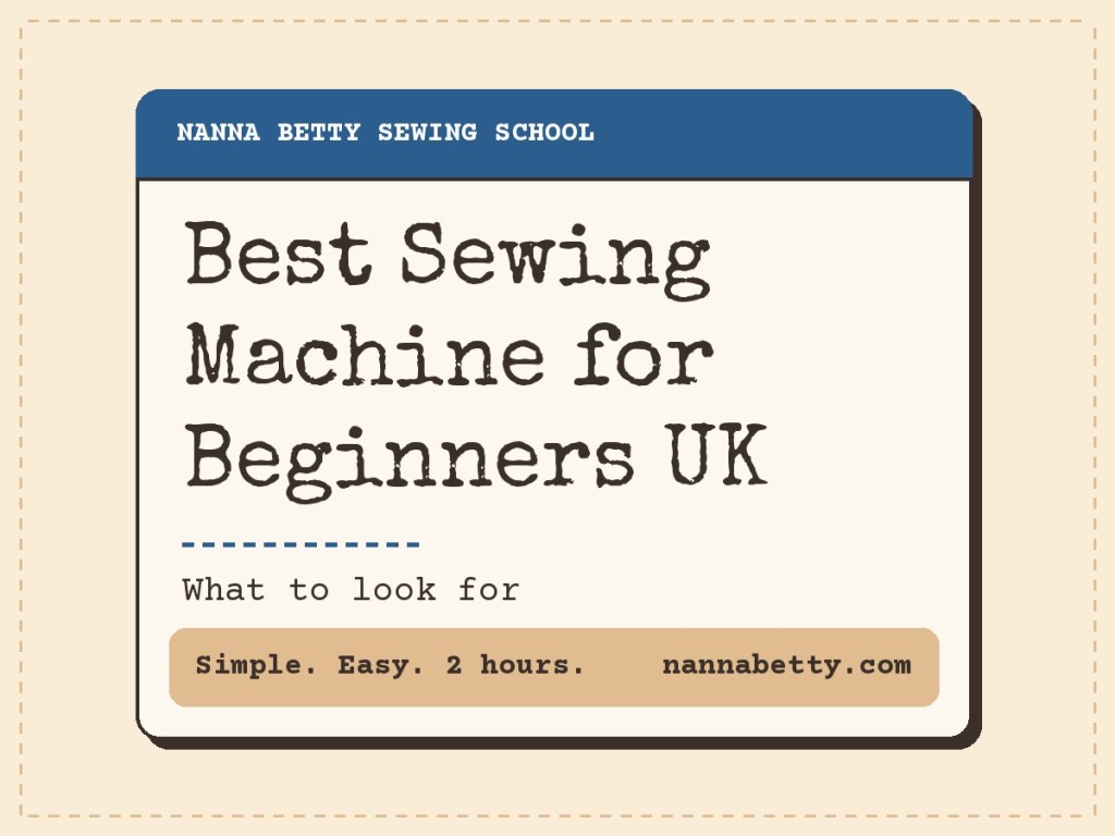 Best Sewing Machine for Beginners UK: what to look for