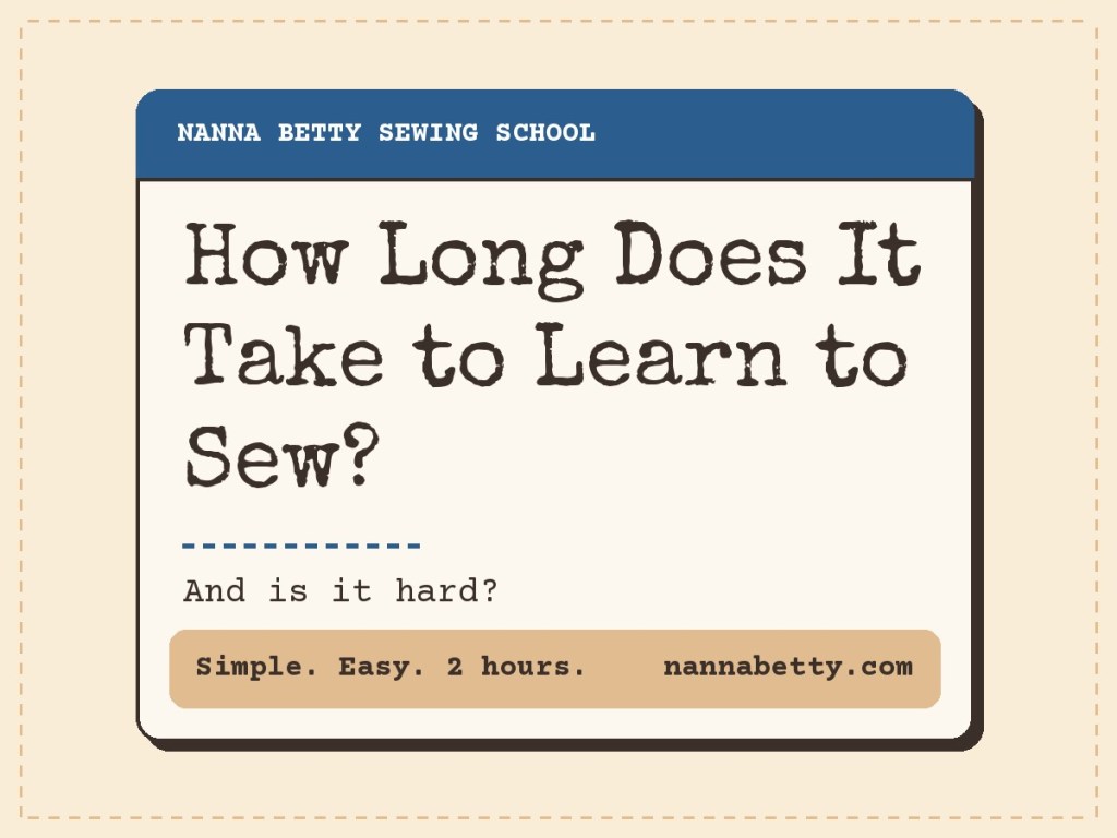 How Long Does It Take to Learn to Sew? And is it hard?