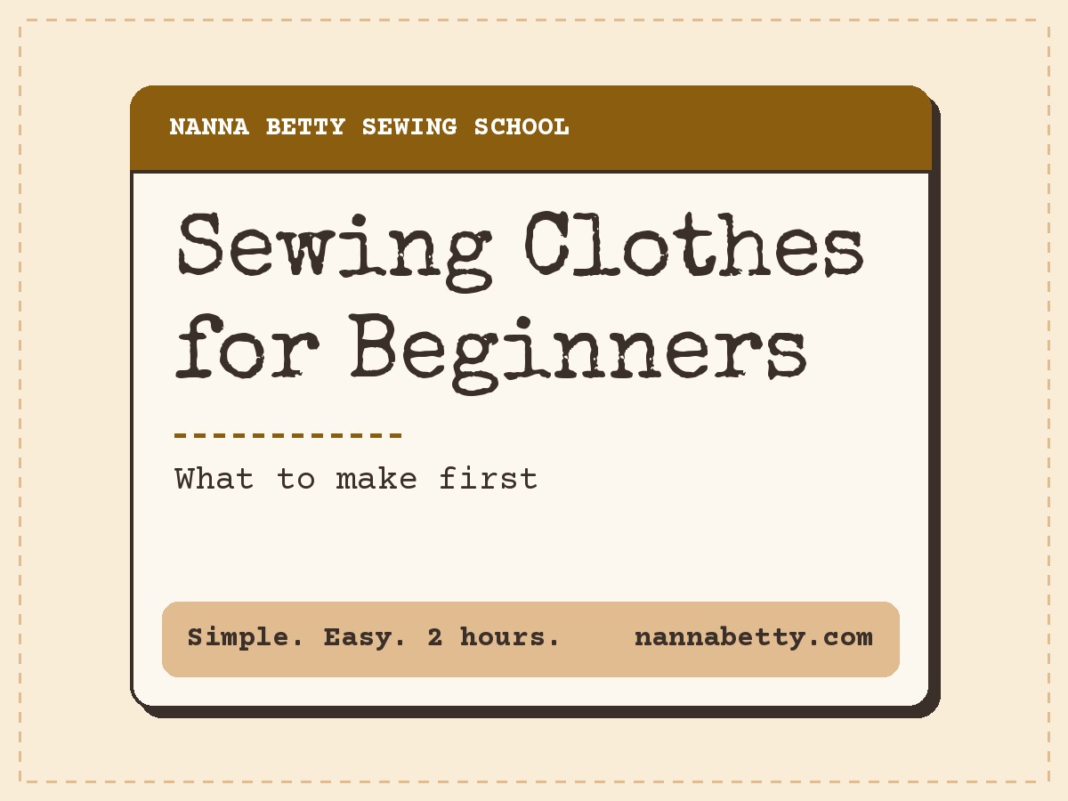 Sewing Clothes for Beginners: What to Make First (and Where to Find Easy&nbsp;Patterns)